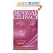 Sensual Celibacy: The Sexy Woman's Guide to Using Abstinence for Recharging Your Spirit, Discovering Your Passions, Achieving Greater Intimacy in Your Next Relationship
