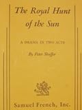 The Royal Hunt of the Sun: A Drama in Two Acts (Samuel French)