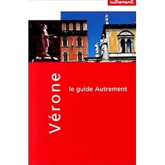 Guide Autrement. V�rone, Padoue et Mantoue