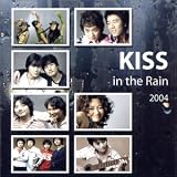 Kiss In The Rain 2004 (�ڹ���)