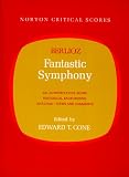 Berlioz Fantastic Symphony: An Authoritative Score: Historical Background, Analysis, Views and Comments (Norton Critical Scores)