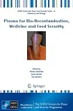 Plasma for bio-decontamination, medicine and food security