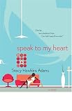 Speak to My Heart: A Novel