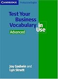 Test Your Business Vocabulary in Use Advanced (Vocabulary in Use)