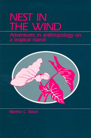 City Travel Guides Discounted  Books : Nest in the Wind: Adventures in Anthropology on a Tropical Island