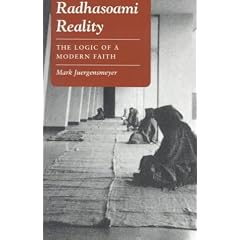 Radhasoami Reality: The Logic of a Modern Faith