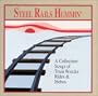 Steel Rails Hummin' -- Railroad Music and Train Songs