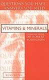 Vitamins and minerals : questions you have - answers you need