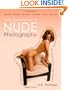 True Confessions of Nude Photography: A step-by-step guide to recruiting beautiful models, lighting, photographing nudes, post-processing images, and maybe even getting paid to do it.
