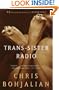 Trans-Sister Radio: A Novel