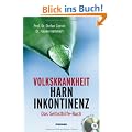 Volkskrankheit Harninkontinenz. Das Selbsthilfe-Buch: Mit �bungs-CD
