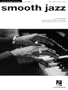 Smooth Jazz: Jazz Piano Solos Series (Jazz Piano Solos 2nd Edition) (Jazz Piano Solos (Unnumbered))