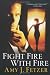 Fight Fire with Fire 
