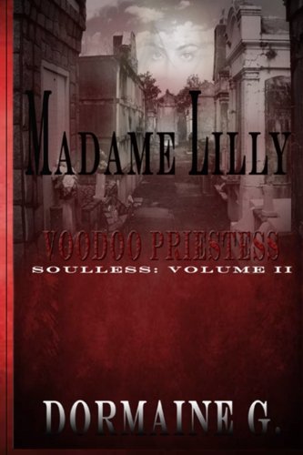 Madame Lilly, Voodoo Priestess: Soulless (Volume 2)