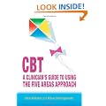 CBT: A Clinician's Guide to Using the Five Areas Approach