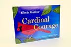 Cardinal Courage - Gloria Gaither