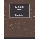 An Inquiry into the Nature and Causes of the Wealth of Nations (Dodo Publishing)