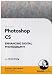 Enhancing Digital Photography with Adobe Photoshop (PC)