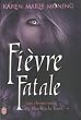 Chroniques de MacKayla Lane, Tome 4 : Fi�vre Fatale