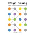 Design Thinking: Integrating Innovation, Customer Experience, and Brand Value