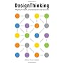 Design Thinking: Integrating Innovation, Customer Experience, and Brand Value