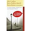 Mit Carlos Ruiz Zaf�n durch Barcelona: Ein Reisef�hrer (suhrkamp taschenbuch)