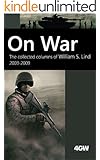 On War: The Collected Columns of William S. Lind 2003-2009
