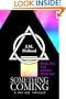 Something Coming, a New Age Thriller Book 1: The Sacred Mountain