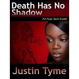 Death Has No Shadow (An Avar Tech Event)