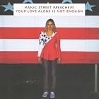 Your Love Alone by  Manic Street Preachers 