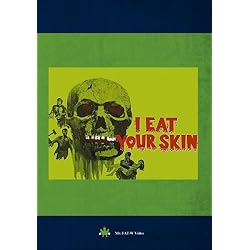 I Eat Your Skin