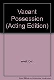 Vacant possession : a play