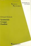Symmetrie, Gruppe, Dualit�t