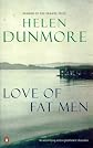 Love of Fat Men (Authors) Dunmore, Helen (1998) published by Penguin [Paperback]