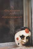 A Clown at Midnight: Poems