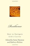 Resilience: How to Navigate Life's Curves (Positive Psychology News)