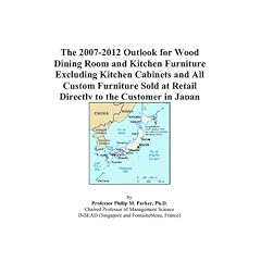 The 2007-2012 Outlook for Wood Dining Room and Kitchen Furniture Excluding Kitchen Cabinets and All Custom Furniture Sold at Retail Directly to the Customer in Japan (Paperback) Image