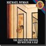 Nyman: The Man Who Mistook His Wife for a Hat
