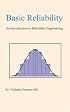 Basic Reliability: An introduction to Reliability Engineering