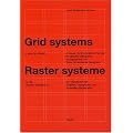 Rastersysteme f�r die visuelle Gestaltung. Grid systems in graphic designs: Ein Handbuch f�r Grafiker, Typografen und Ausstellungsgestalter. A visual ... typographers and three dimensional designers