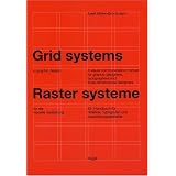 Grid Systems in Graphic Design: A Handbook for Graphic Artists, Typographers, and Exhibition Designersby Josef Muller-Brockmann