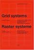 Grid Systems in Graphic Design/Raster Systeme Fur Die Visuele Gestaltung