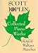 Scott Joplin : Collected Piano Works : Rags-Waltzes-Marches