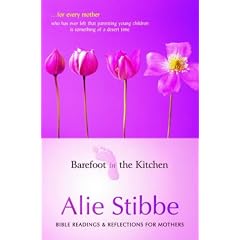 Barefoot in the Kitchen: Bible Readings and Reflections for Mothers