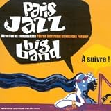 Revue Paris Jazz Big Band  / A Suivre