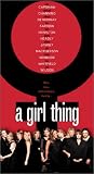 A Girl Thing A Girl Thing