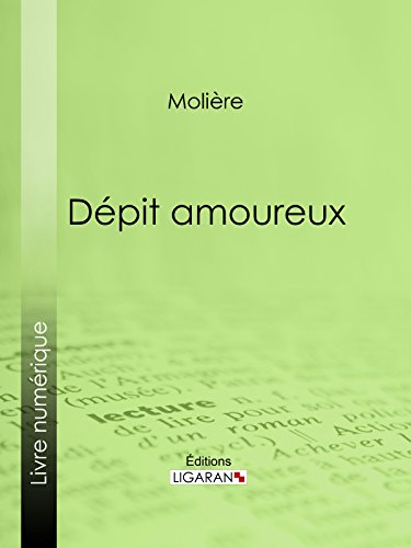 Dépit amoureux (French Edition)