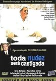 All Nudity Shall Be Punished [Toda Nudez Sera Castigada]