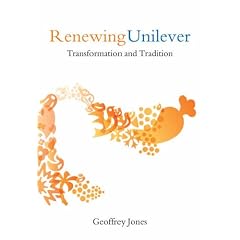 Renewing Unilever: Transformation and Tradition