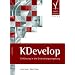 KDevelop. Einführung in die Entwicklungsumgebung